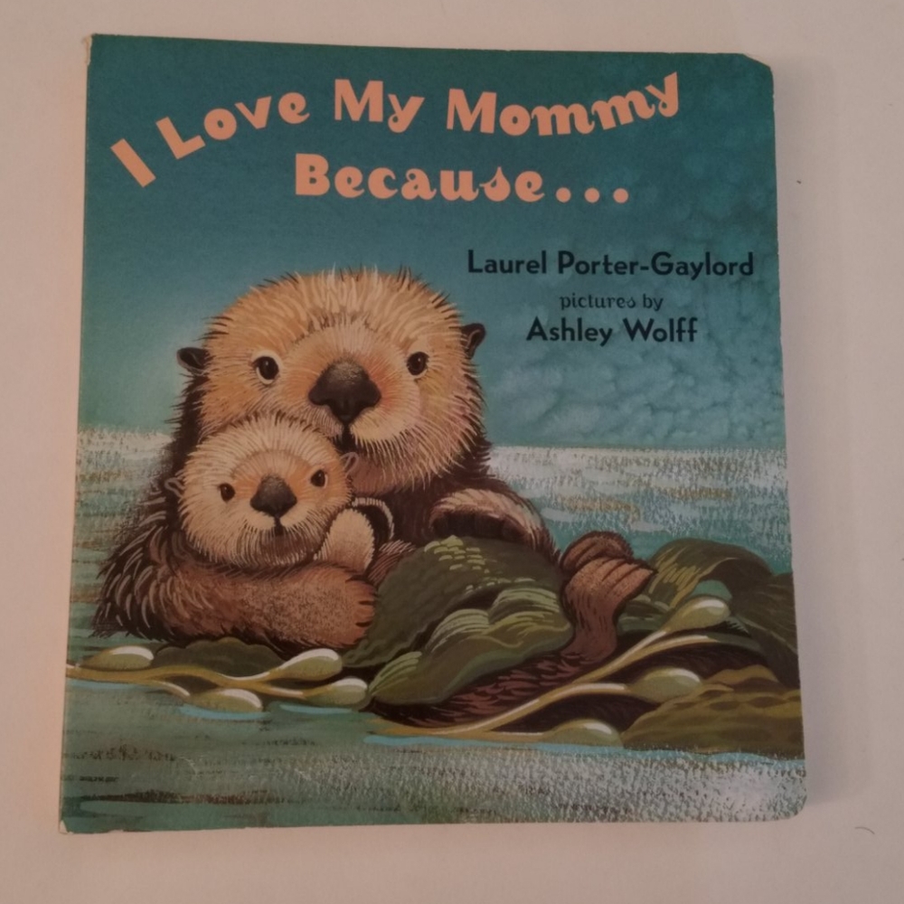 I Love My Mommy Because, I know My Daddy Loves me